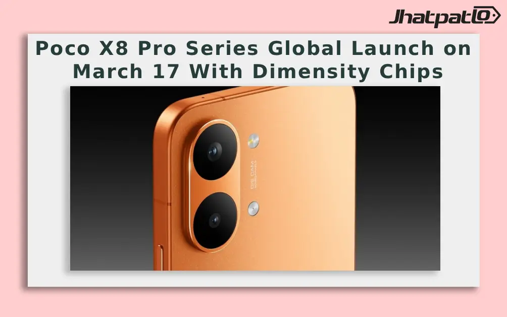  Poco X8 Pro Series Global Launch on March 17 With Dimensity Chips